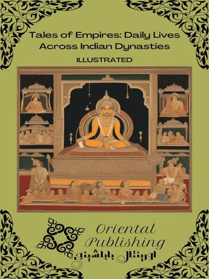 cover image of Tales of Empires Daily Lives Across Indian Dynasties